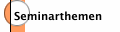 Seminarthemen